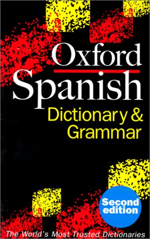 Oxford Spanish Dictionary and Grammar  2nd 2001 (Revised) 9780198603887 Front Cover