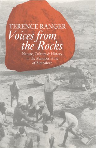 Voices from the Rocks Nature, Culture and History in the Matopos Hills of Zimbabwe  1999 9780253212887 Front Cover