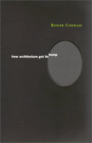 How Architecture Got Its Hump   2001 9780262531887 Front Cover