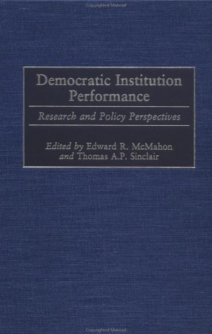 Democratic Institution Performance Research and Policy Perspectives  2002 9780275977887 Front Cover