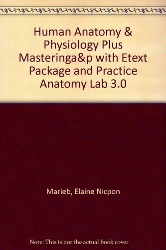 Human Anatomy and Physiology Plus MasteringA&amp;P with EText Package and Practice Anatomy Lab 3. 0   2013 9780321829887 Front Cover