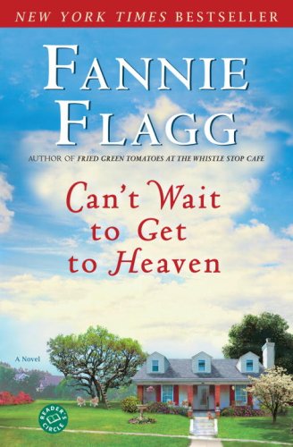 Can't Wait to Get to Heaven A Novel N/A 9780345494887 Front Cover
