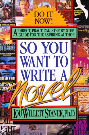 So You Want to Write a Novel  N/A 9780380776887 Front Cover