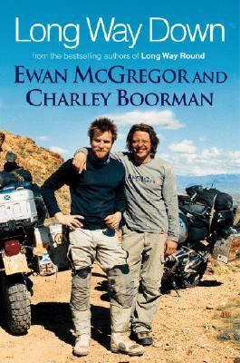 Long Way Down An Epic Journey by Motorcycle from Scotland to South Africa Revised  9780446177887 Front Cover