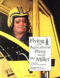 Flying an Agricultural Plane with Mr. Miller  PrintBraille  9780613544887 Front Cover