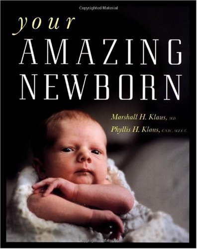 Your Amazing Newborn  2nd 1999 9780738201887 Front Cover
