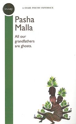 All Our Grandfathers Are Ghosts:  2008 9780973943887 Front Cover