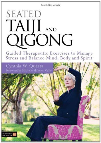 Seated Taiji and Qigong Guided Therapeutic Exercises to Manage Stress and Balance Mind, Body and Spirit  2012 9781848190887 Front Cover