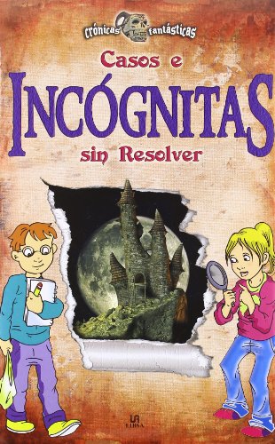Casos e incognitas sin resolver/ Cases and Unsolved Misteries:  2009 9788466218887 Front Cover