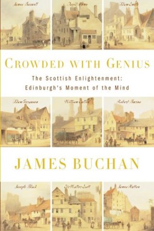 Crowded with Genius The Scottish Enlightenment: Edinburgh's Moment of the Mind  2003 9780060558888 Front Cover