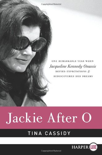 Jackie after O One Remarkable Year When Jacqueline Kennedy Onassis Defied Expectations and Rediscovered Her Dreams Large Type  9780062088888 Front Cover
