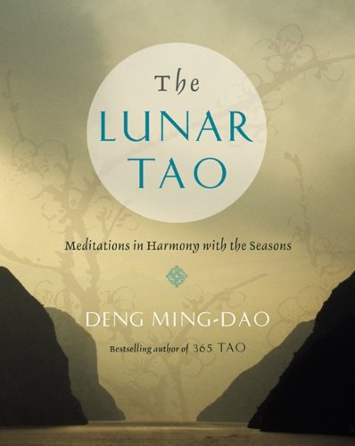 Lunar Tao Meditations in Harmony with the Seasons  2013 9780062116888 Front Cover