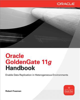 Oracle GoldenGate 11g Handbook   2013 9780071790888 Front Cover