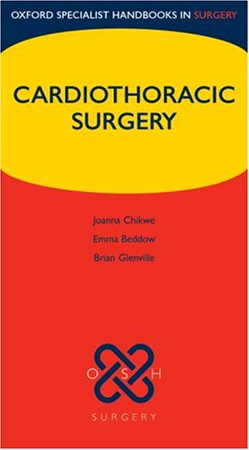 Handbook of Cardiothoracic Surgery   2005 (Handbook (Instructor's)) 9780198565888 Front Cover