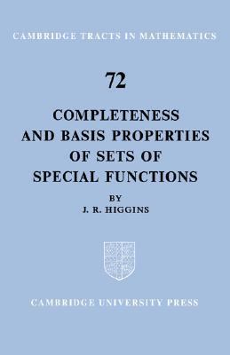 Completeness and Basis Properties of Sets of Special Functions   2004 9780521604888 Front Cover