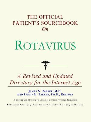 Official Patient's Sourcebook on Rotavirus  N/A 9780597829888 Front Cover