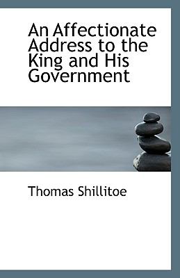Affectionate Address to the King and His Government  N/A 9781110964888 Front Cover