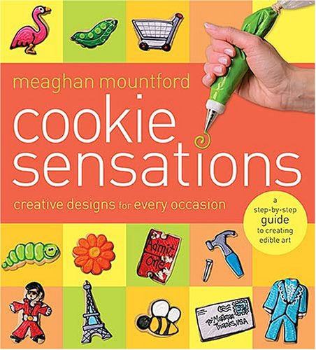 Cookie Sensations Creative Designs for Every Occasion  2007 9781401602888 Front Cover