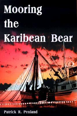 Mooring the Karibean Bear  N/A 9781583489888 Front Cover