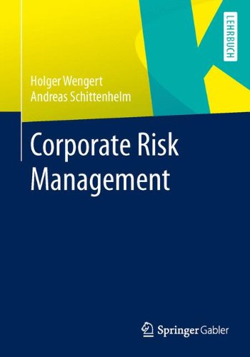 Corporate Risk Management:   2013 9783642366888 Front Cover