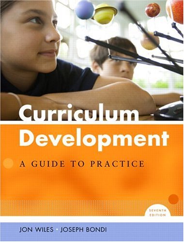 Curriculum Development A Guide to Practice 7th 2007 (Revised) 9780131716889 Front Cover