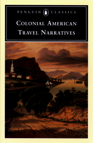 Colonial American Travel Narratives   1998 9780140390889 Front Cover