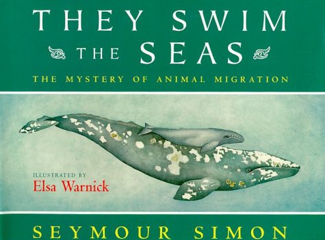 They Swim the Seas The Mystery of Animal Migration N/A 9780152928889 Front Cover
