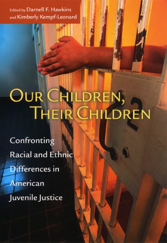 Our Children, Their Children Confronting Racial and Ethnic Differences in American Juvenile Justice  2005 9780226319889 Front Cover