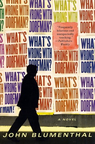 What's Wrong with Dorfman? A Novel  2003 (Revised) 9780312311889 Front Cover