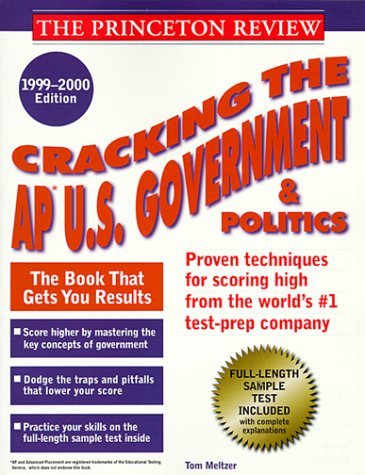 Princeton Review Cracking the AP: U. S. Government and Politics,1999-2000 Edition N/A 9780375752889 Front Cover