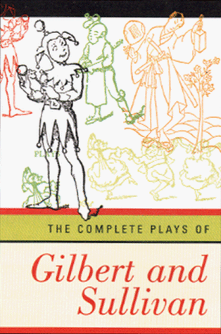 Complete Plays of Gilbert and Sullivan   1976 9780393316889 Front Cover