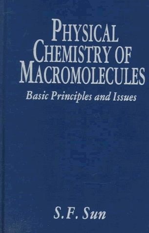 Physical Chemistry of Macromolecules Basic Principles and Issues 1st 1994 9780471597889 Front Cover