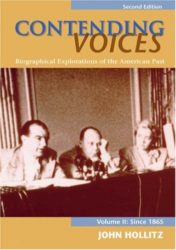 Contending Voices Biographical Explorations of the American Past - Since 1865 2nd 2007 9780618660889 Front Cover