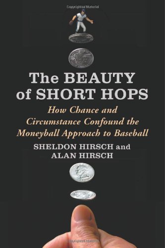 Beauty of Short Hops How Chance Confounds the Statistical Study of Baseball  2011 9780786462889 Front Cover