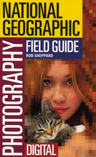 National Geographic Photography Field Guide: Digital   2003 9780792261889 Front Cover