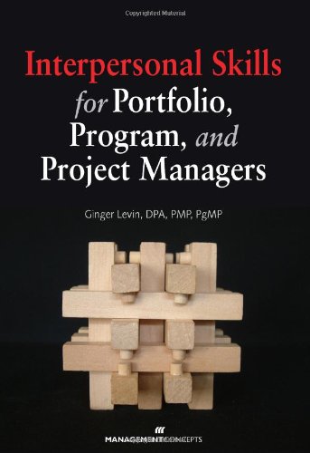 Interpersonal Skills for Portfolio, Program, and Project Managers   2010 9781567262889 Front Cover