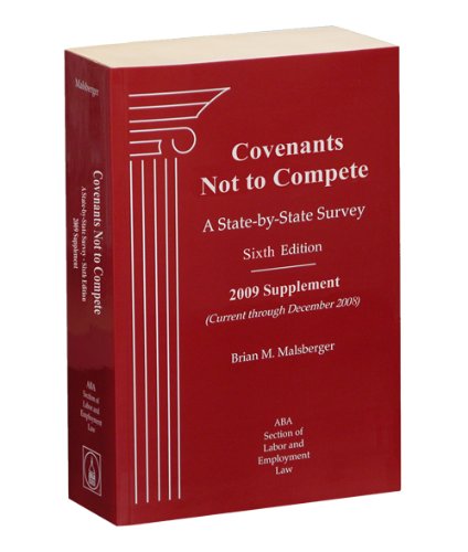 Covenants Not to Compete: A State-by-state Survey, 2009 Supplement  2009 9781570187889 Front Cover