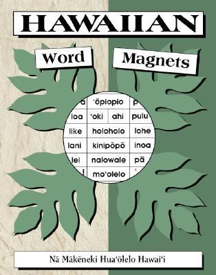 Hawaiian Word Magnets:  2006 9781573061889 Front Cover