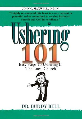 Ushering 101 : Easy Steps to Ushering in the Local Church N/A 9781577948889 Front Cover