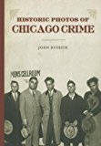 Historic Photos of Chicago Crime The Capone Era N/A 9781620453889 Front Cover
