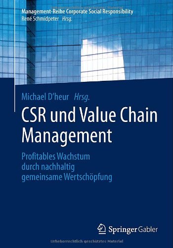 Csr und Value Chain Management Profitables Wachstum Durch Nachhaltig Gemeinsame Wertschopfung  2014 9783642398889 Front Cover