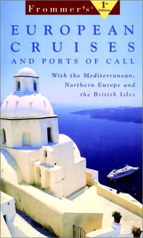 Frommer's European Cruises and Ports of Call   2000 9780028634890 Front Cover