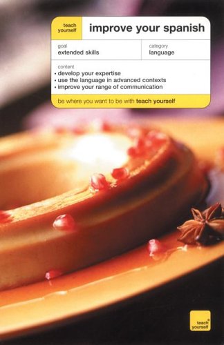 Improve Your Spanish - Teach Yourself   2005 9780071430890 Front Cover