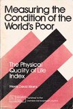 Measuring the Condition of the World's Poor : The Physical Quality of Life Index N/A 9780080238890 Front Cover