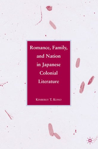 Romance, Family, and Nation in Japanese Colonial Literature   2010 9780230619890 Front Cover