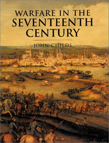 Warfare in the Seventeenth Century  2001 9780304352890 Front Cover