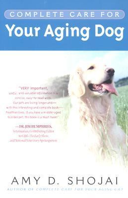 Complete Care for Your Aging Dog   2003 9780451207890 Front Cover