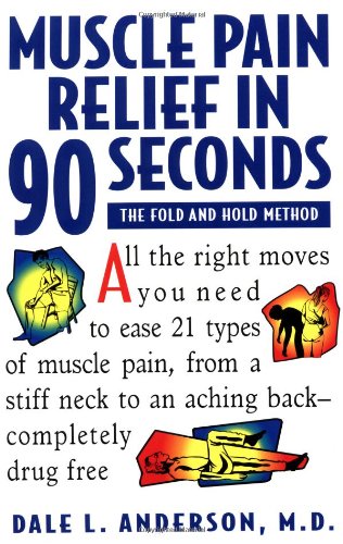 Muscle Pain Relief in 90 Seconds The Fold and Hold Method  1994 9780471346890 Front Cover