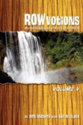 ROWvotions Volume V The Devotional Book of Rivers of the World  2008 9780595518890 Front Cover