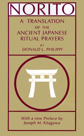 Norito A Translation of the Ancient Japanese Ritual Prayers - Updated Edition  1991 (Revised) 9780691014890 Front Cover